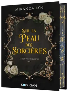 Moon and shadows, tome 1 : Sur la peau des sorcières
