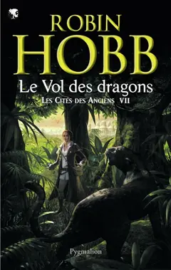Les cités des Anciens, tome 7 : Le vol des dragons
