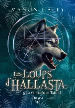 Les loups d'Hallasta, tome 5 : La contrée de Tautsä, couverture