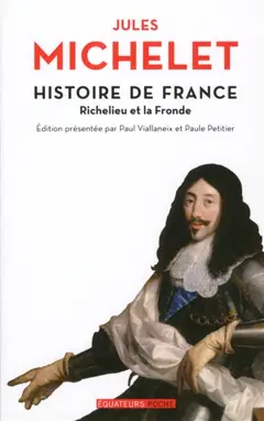 Histoire de France, tome 12 : Richelieu et la Fronde