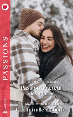 Passion au cœur des glaces. Une famille en herbe, couverture