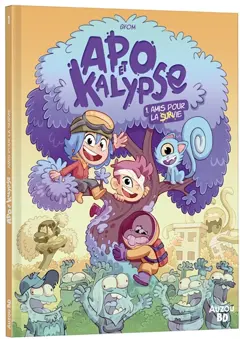 Apo & Kalypse, tome 1 : Amis pour la (sur)vie !