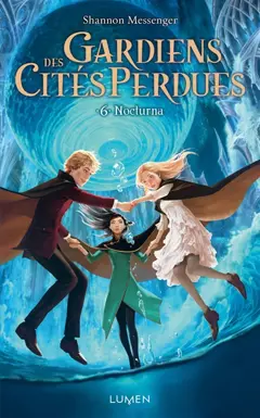Gardiens des cités perdues, tome 6 : Nocturna