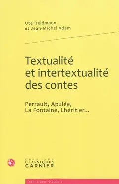 Textualité et intertextualité des contes : Perrault, Apulée, La Fontaine, Lhéritier…