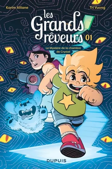 Les grands rêveurs. Vol. 1. Le mystère de la chambre de Crystal