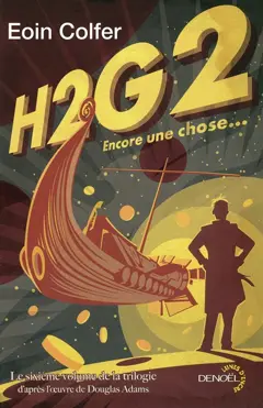 H2G2, tome 6 : Encore une chose…