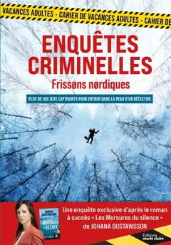 Enquêtes criminelles : frissons nordiques : plus de 100 jeux captivants pour entrer dans la peau d'un détective