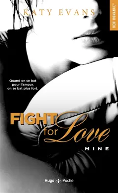 Fight for love, tome 2 : Mine