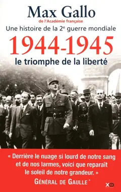 Une histoire de la 2e Guerre mondiale, tome 5 : 1944-1945 : le triomphe de la liberté