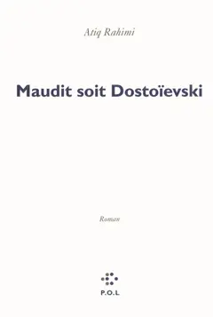 Maudit soit Dostoïevski