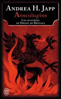 Les mystères de Druon de Brévaux, tome 1 : Aesculapius