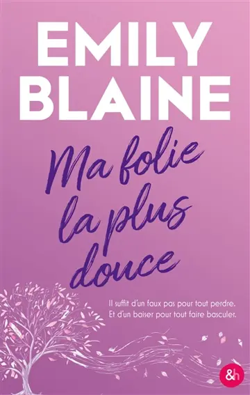 Ma folie la plus douce: Le nouveau roman de l'autrice de Dear You