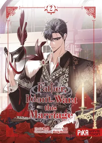 Father, I don't want this marriage. Vol. 2