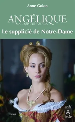Angélique, tome 4 : Le supplicié de Notre-Dame