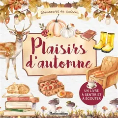 Plaisirs d'automne : un livre à sentir et à écouter