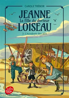 Jeanne, la fille du docteur Loiseau, tome 2 : L'acrobate des airs, couverture