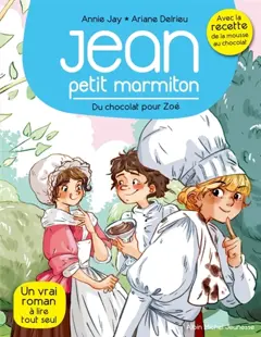 Jean, petit marmiton, tome 3 : Du chocolat pour Zoé