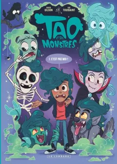 Tao et ses monstres, tome 1 : C'est pas moi !