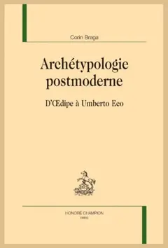 Archétypologie postmoderne : d'Oedipe à Umberto Eco
