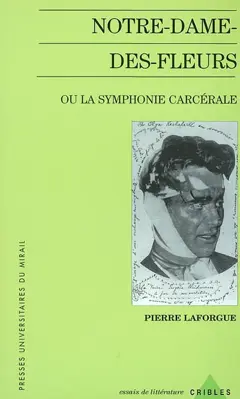 Notre-Dame-des-Fleurs ou La symphonie carcérale