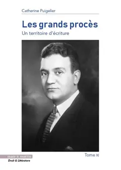 Les grands procès : un territoire d'écriture, tome 11