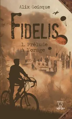 Fidelis, tome 1 : Prélude à l'orage
