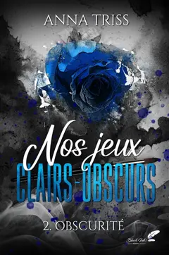 Nos jeux clairs-obscurs, tome 2 : Obscurité