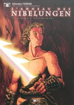 L'anneau des Nibelungen, tome 2 : Siegfried l'invincible