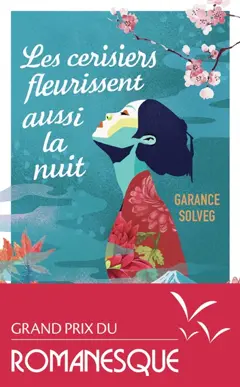 Les cerisiers fleurissent aussi la nuit, couverture