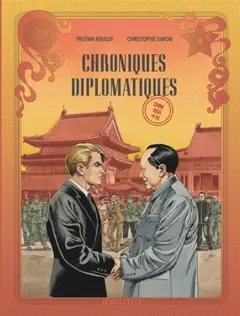 Chroniques diplomatiques, tome 3 : Chine, 1955, couverture