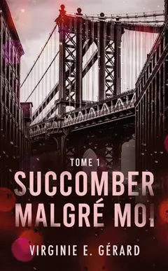 Succomber malgré moi, tome 1