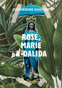 Rose, Marie & Dalida, couverture