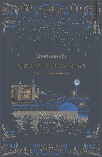 Les nuits blanches. Le rêve d'un homme ridicule. Le sous-sol