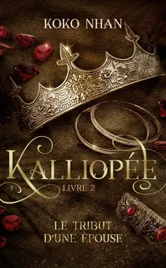 Kalliopée, tome 2 : Le tribut d'une épouse, couverture