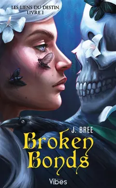 Les liens du destin, tome 1 : Broken bonds