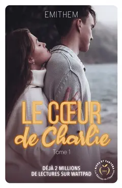 Le cœur de Charlie, tome 1
