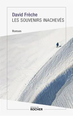Les souvenirs inachevés