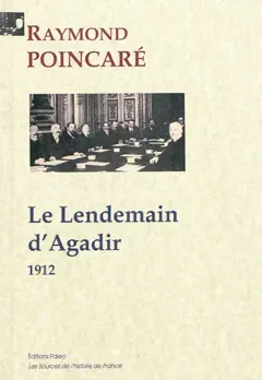 9 années de souvenirs, tome 1 : Le lendemain d'Agadir, 1912