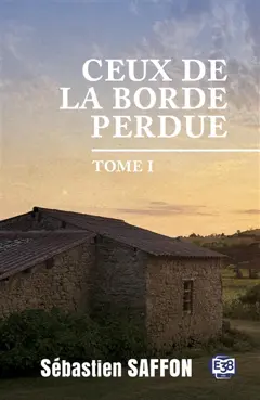 Ceux de la Borde Perdue, tome 1 : Métayers dans le Lauragais des années 50, couverture
