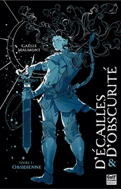 D'écailles & d'obscurité, tome 1 : Obsidienne