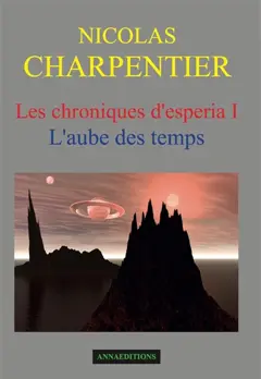 Les chroniques d'Esperia, tome 1 : L'aube des temps