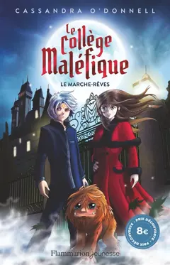 Le collège maléfique, tome 1 : Le marche-rêves