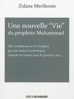 Une nouvelle vie du prophète Muhammad : selon une source authentique accessible uniquement en langue arabe : Ibn Sa'd, disciple d'Al-Wakidi, IXe siècle : quelques révélations sur le mode de vie musulman, dont la répartition des tâches entre homme et femme