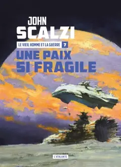 Le vieil homme et la guerre, tome 7 : Une paix si fragile