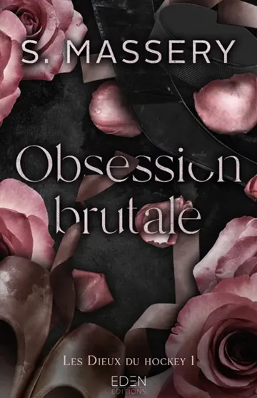 Les dieux du hockey. Vol. 1. Obsession brutale