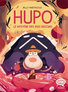 Hupo, tome 1 : Le mystère des bois obscurs