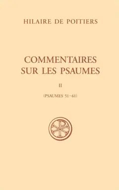 Commentaires sur les psaumes, tome 2 : Psaumes 51-61
