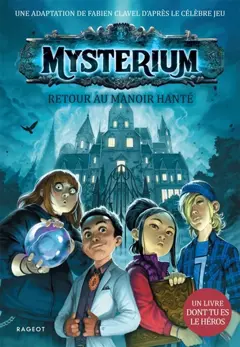 Mysterium : retour au manoir hanté : un livre dont tu es le héros, couverture