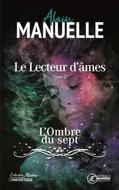 Le lecteur d'âmes, tome 2 : L'ombre du sept : roman fantastique