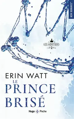 Les héritiers, tome 2 : Le prince brisé, couverture